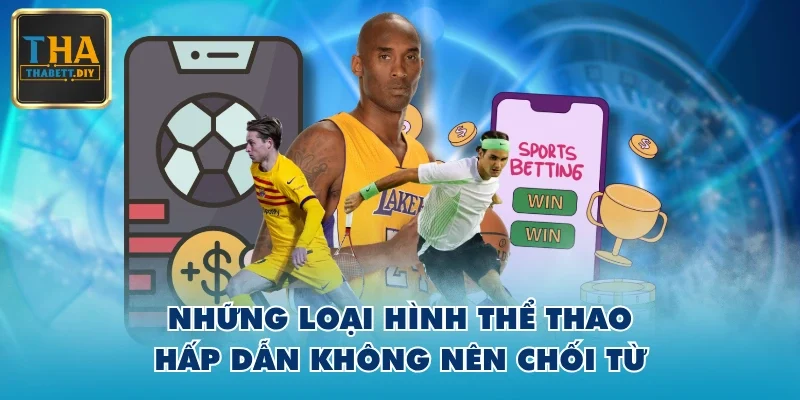 Những loại hình thể thao hấp dẫn không nên chối từ