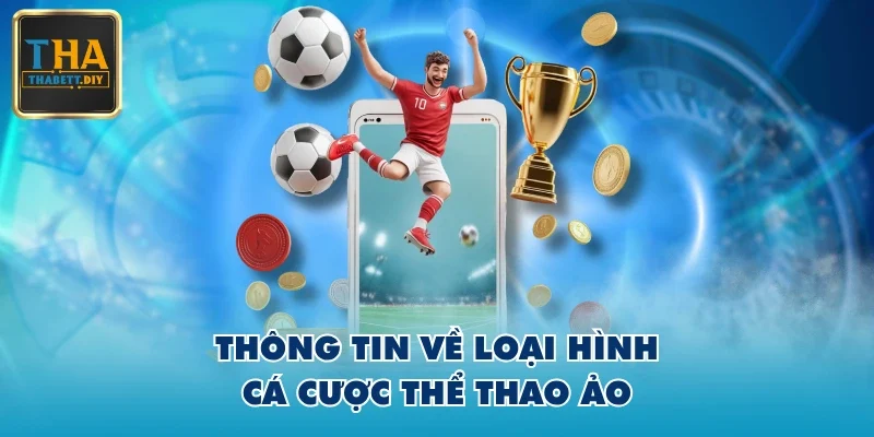 Thông tin về loại hình cá cược thể thao ảo
